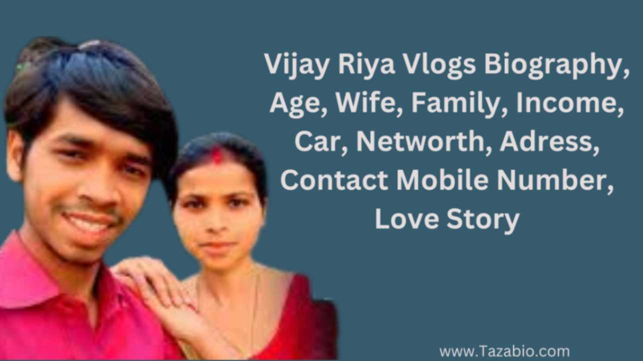 Vijay Riya Vlogs biography